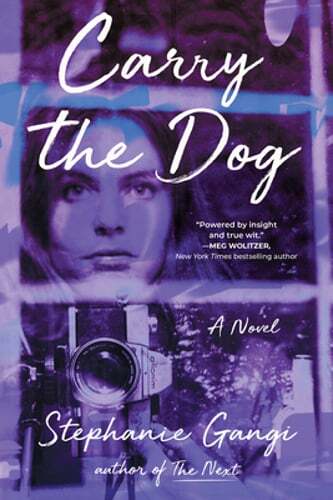 Stephanie Gangi's Latest Novel Carry the Dog – New Release