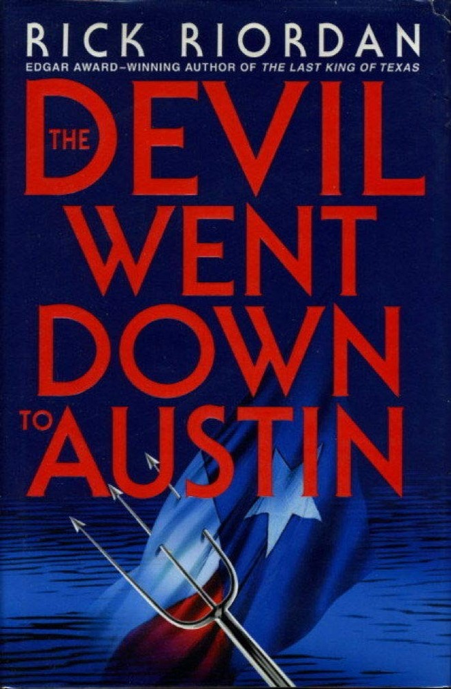 The Devil Went Down to Austin by Riordan