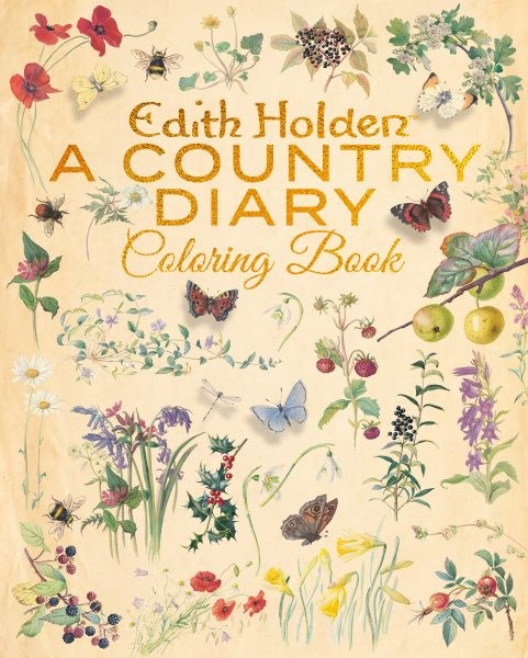 Edith Holden : A Country Diary Coloring Book, Paperback by Holden, Edith (ILT...