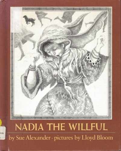 Nadia the Willful - Hardcover, by Sue Alexander - Very Good