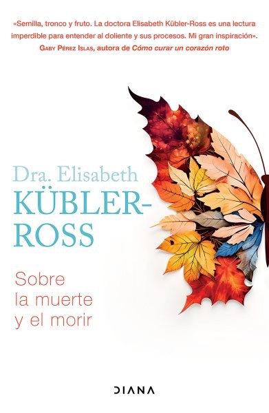 Sobre la muerte y el morir/ On Death and Dying, Paperback by Kübler-ross, Eli...