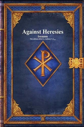 Irenæus Against Heresies (Hardback)Another great item from Rarewaves USA | Free delivery!