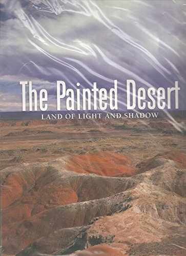 The Painted Desert: Land of Light and - Paperback, by Houk Rose - Very Good