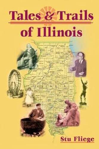 Tales and Trails of Illinois by Stu Fliege: Used
