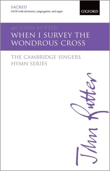 When I Survey The Wondrous Cross: Satb Vocal Score by Rutter, John, Like New ...