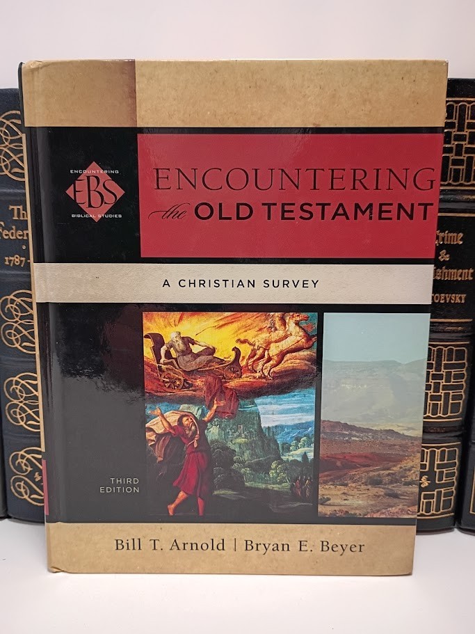 Encountering Biblical Studies: Encountering the Old Testament Arnold Beyer VG