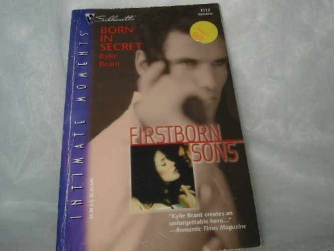 Born In Secret (Firstborn Sons) - Paperback, by Brant Kylie - Acceptable