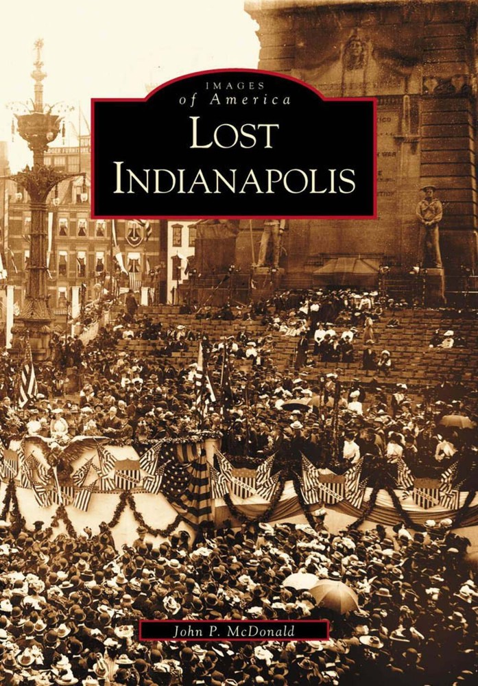 NEW Arcadia Publishing Lost Indianapolis, IN 9780738520087 Images of America Tra