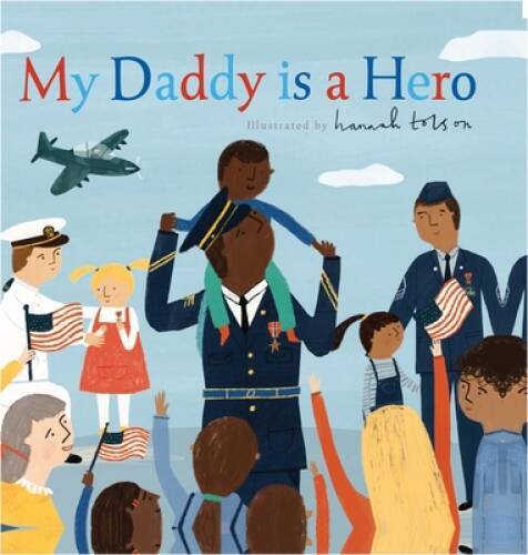 My Daddy is a Hero - Hardcover By Isabel Otter - GOOD