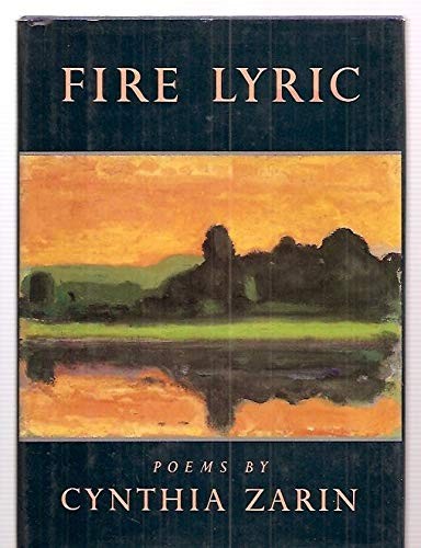 Fire Lyric: Poems, Zarin, Cynthia