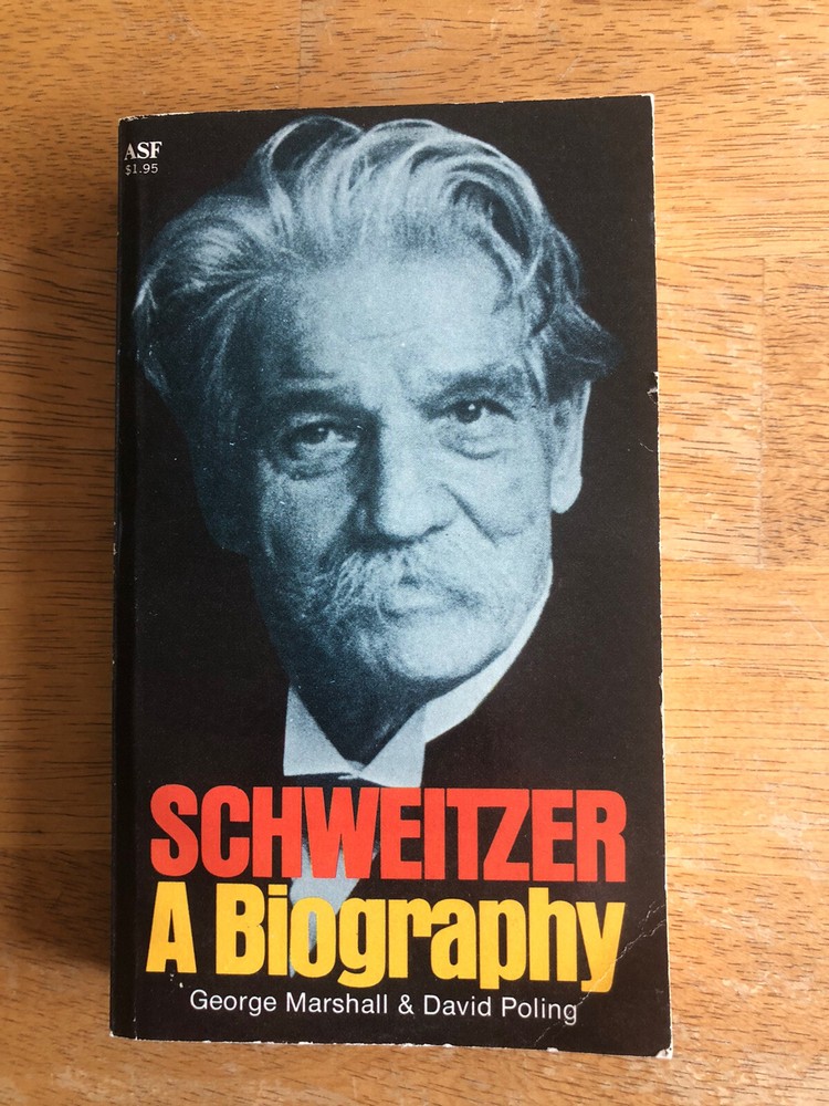 Albert Schweitzer A Biography by George Marshall & David Poling 1975 Vintage PB