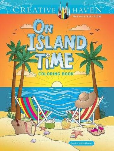 Jessica Mazurkiewicz Creative Haven On Island Time Coloring Book (Paperback)Another great item from Rarewaves USA | Free delivery!