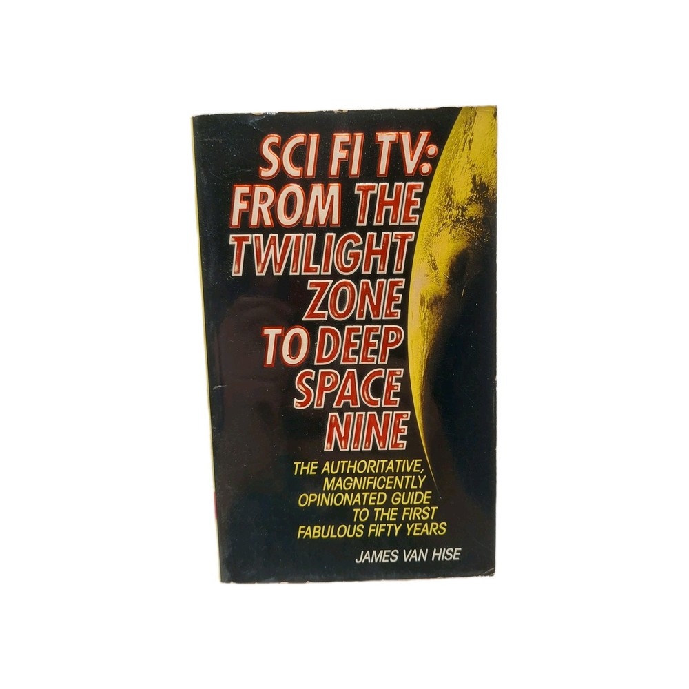 Sci Fi TV From Twilight Zone to Deep Space Nine by James Van Hise 1995 Harper PB