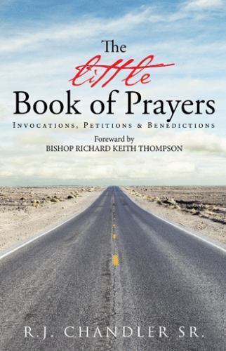 Littl of Prayers : Invocations, Petitions & Benedictions, Paperback by Chandl...