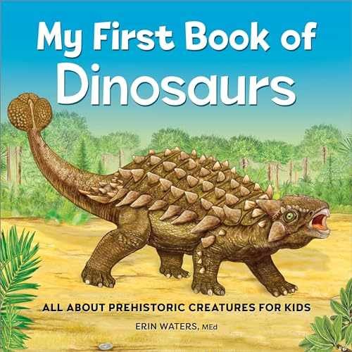 My First Book of Dinosaurs: Early - Paperback, by Waters MEd Erin - Very Good