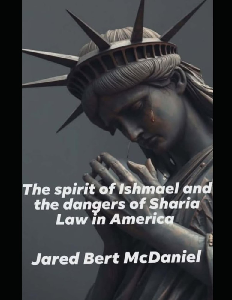 The spirit of Ishmael and the dangers of Sharia Law in America