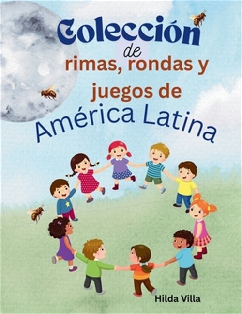 Colecci�n de rimas, rondas y juegos de Am�rica Latina (Paperback or Softback)