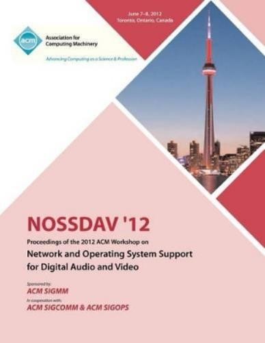 Nossdav Proceed NOSSDAV 12 Proceedings of the 2012 ACM Workshop on N (Paperback)Another great item from Rarewaves USA | Free delivery!