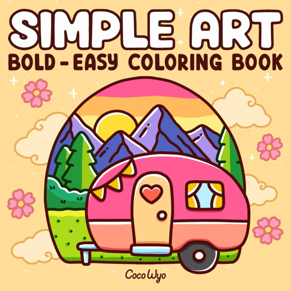 Simple Art: Coloring Book for Adults and Teens, Bold and Easy Designs for Relaxa
