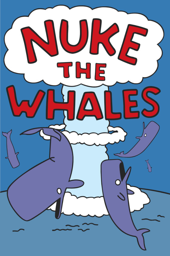 Nuke The Whales Poster, Wall Art, Canvas, Print, Wall Decal