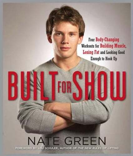 Built for Show: Four Body-Changing Workouts for Building Muscle, Losing Fat,