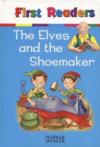 The Elves and the Shoemaker (First Readers) by Gaby Goldsack Book The Fast FreeFREE US DELIVERY | ISBN: 1844613097 | Quality Books