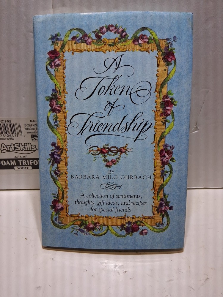 A Token of Friendship: A Collection of Sentiments, Thoughts, Gift Id - Like New