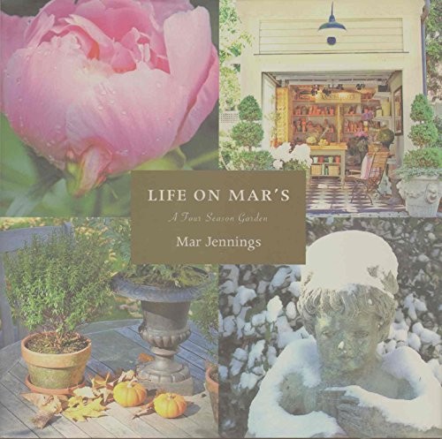 Life on Mars: A Four Season Garden - Hardcover By Jennings, Mar - VERY GOOD