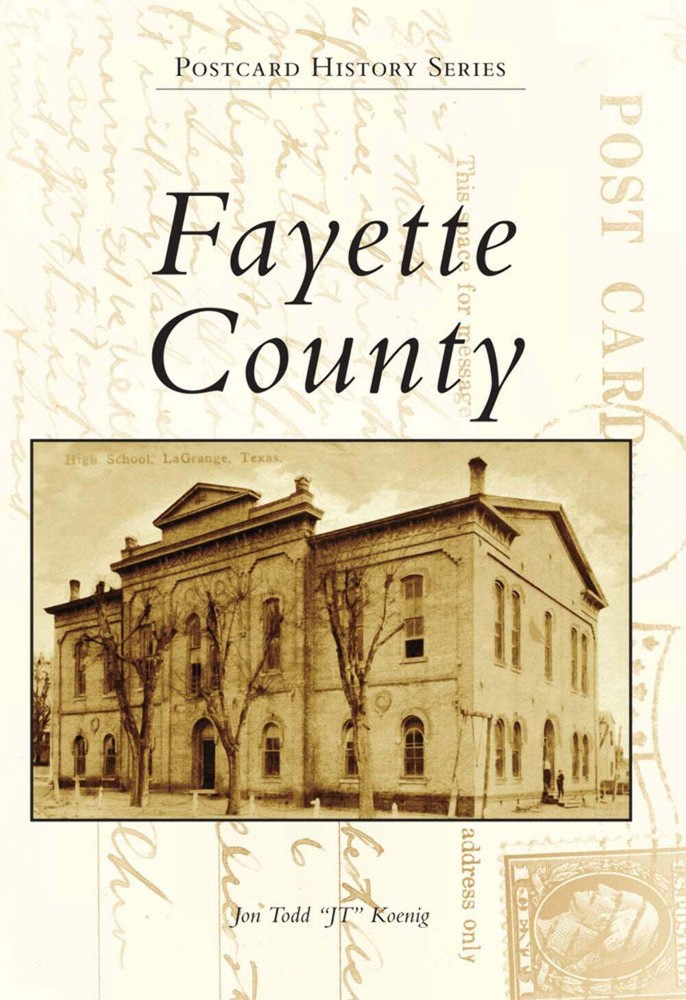 NEW Arcadia Publishing Fayette County, TX 9780738584867 Postcard History Series