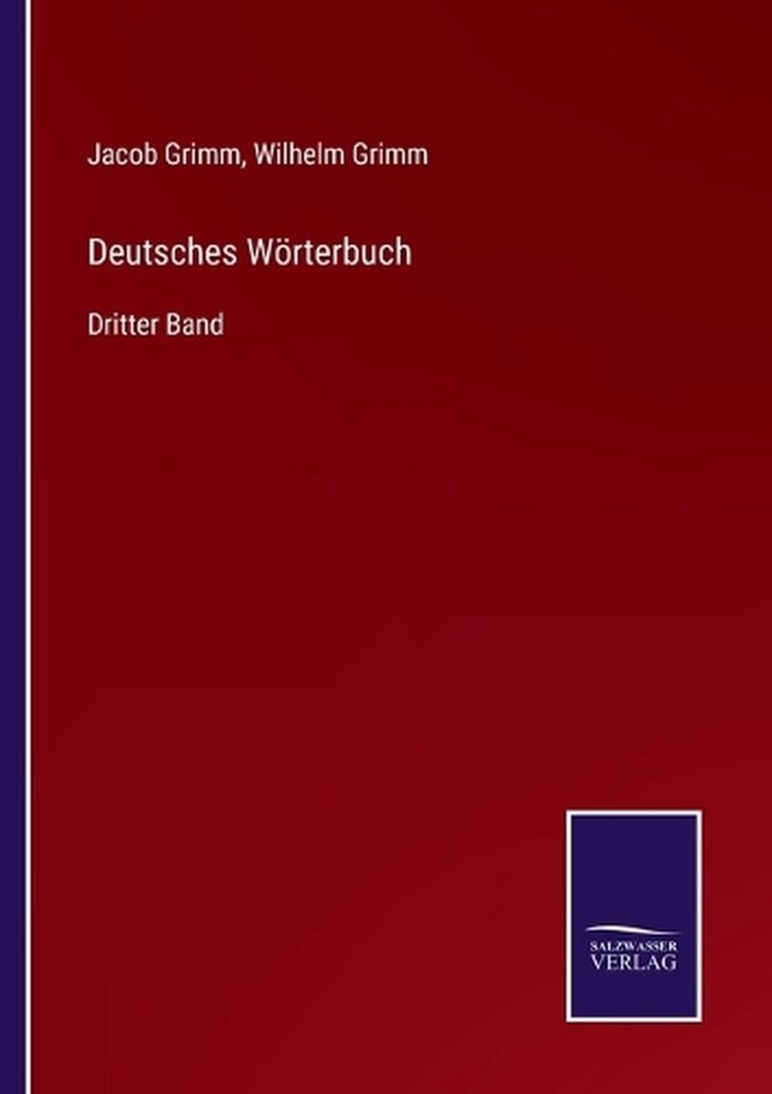 Deutsches Wrterbuch: Dritter Band by Jacob Grimm (German) Paperback Book