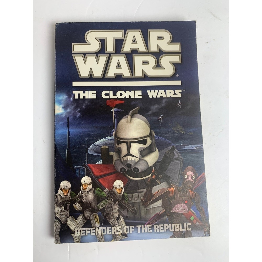 Star Wars The Clone Wars Defenders of the Republic Paperback Book 2010