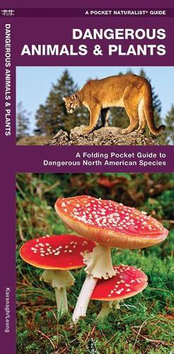 James Kavanagh Dangerous Animals & Plants Guide by Waterford Press