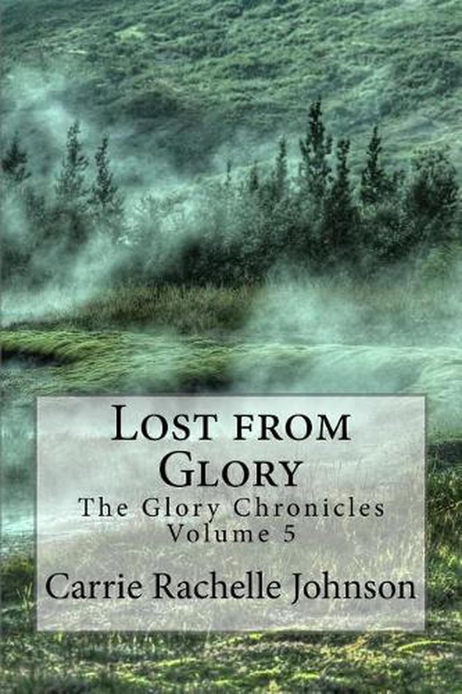 Lost from Glory by Carrie Rachelle Johnson (English) Paperback Book