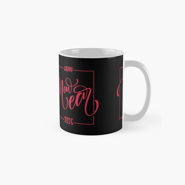 Happy New Year 2025 Holidays Classic Mug , Gift For Family