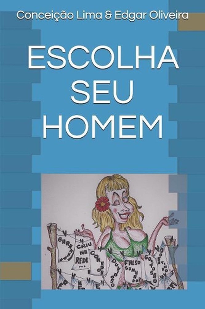 Escolha Seu Homem by Edgar Rodrigues de Oliveira (Portuguese) Paperback Book