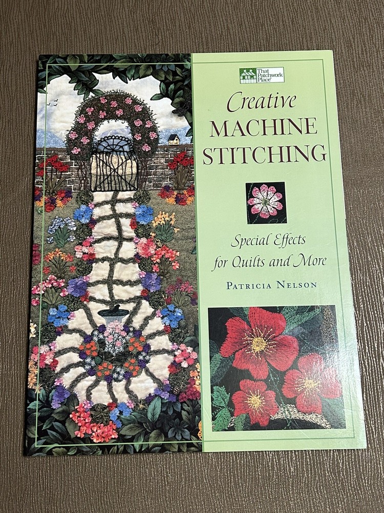 Creative Machine Stitching for Quilts by Patricia Nelson Sewing Guide