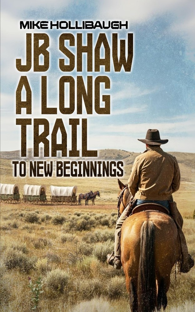 JB SHAW A LONG TRAIL TO NEW BEGINNINGS (JB Shaw series of westerns)