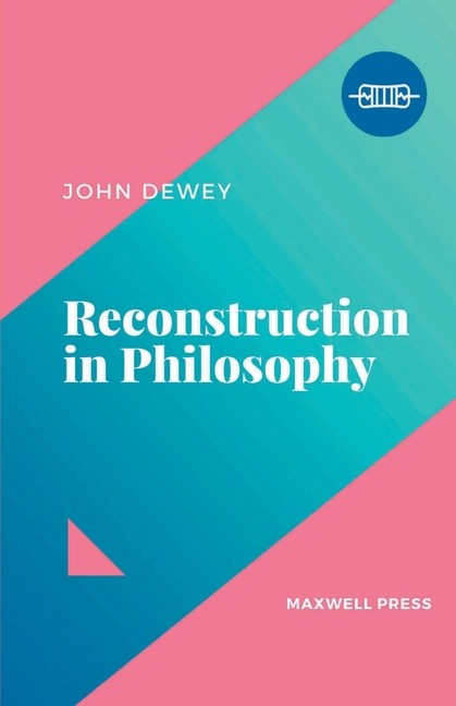 Reconstruction In Philosophy