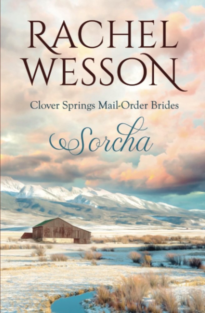 Sorcha: Clover Springs Mail Order Brides - paperback Wesson, Rachel