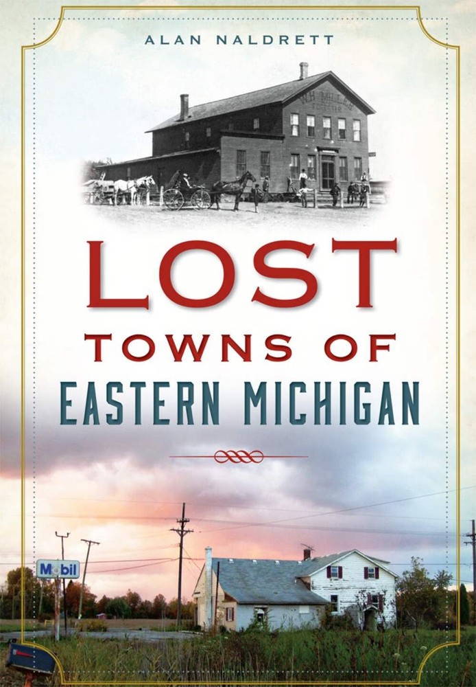NEW The History Press Lost Towns of Eastern Michigan, MI 9781626197787 Lost Trad