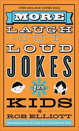 More Laugh-Out-Loud Jokes for Kids, Elliott, Rob