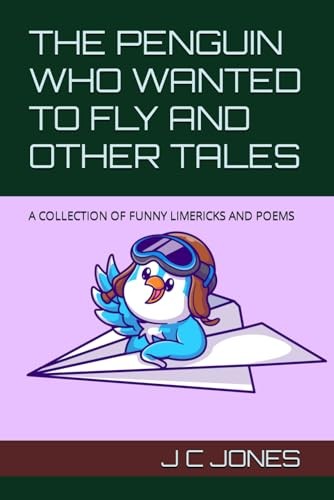THE PENGUIN WHO WANTED TO FLY AND OTHER TA... by JONES, J C Paperback / softbackFREE US DELIVERY | ISBN: B0CPSV14NP | Quality Books