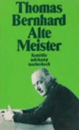 Alte Meister by Thomas Bernhard: New