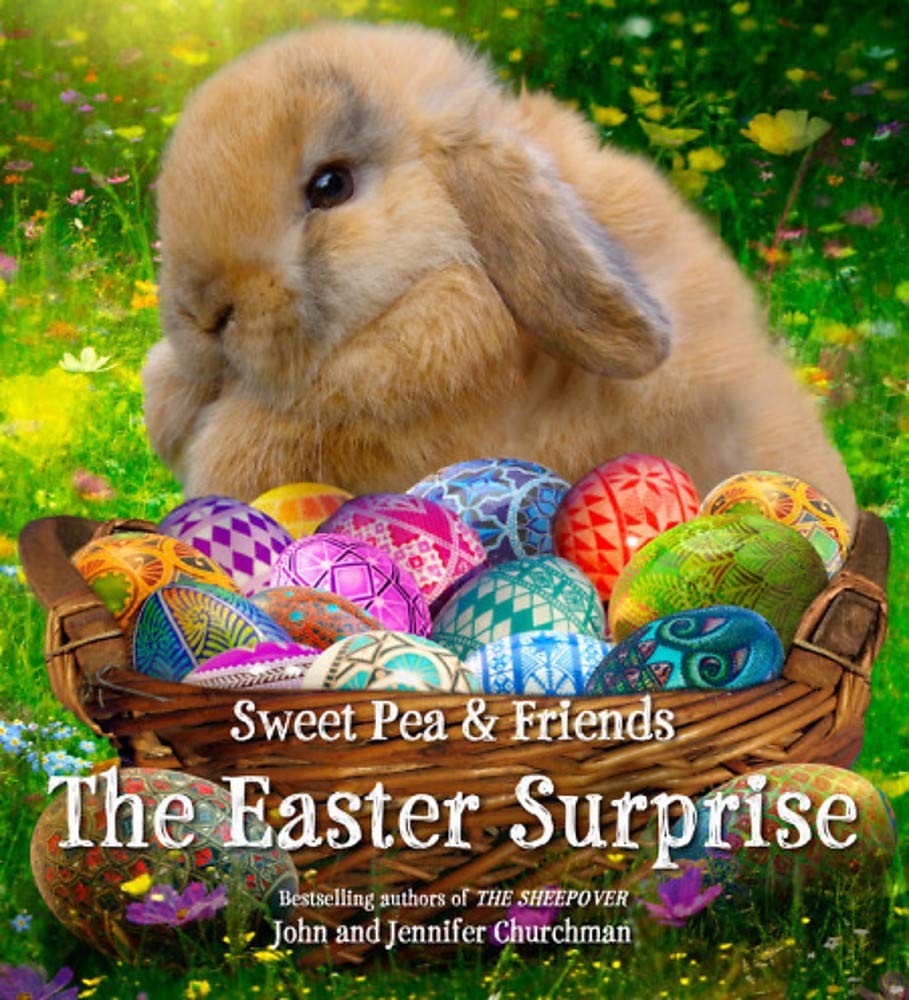 The Easter Surprise (Sweet Pea & Friends, 5) by Churchman
