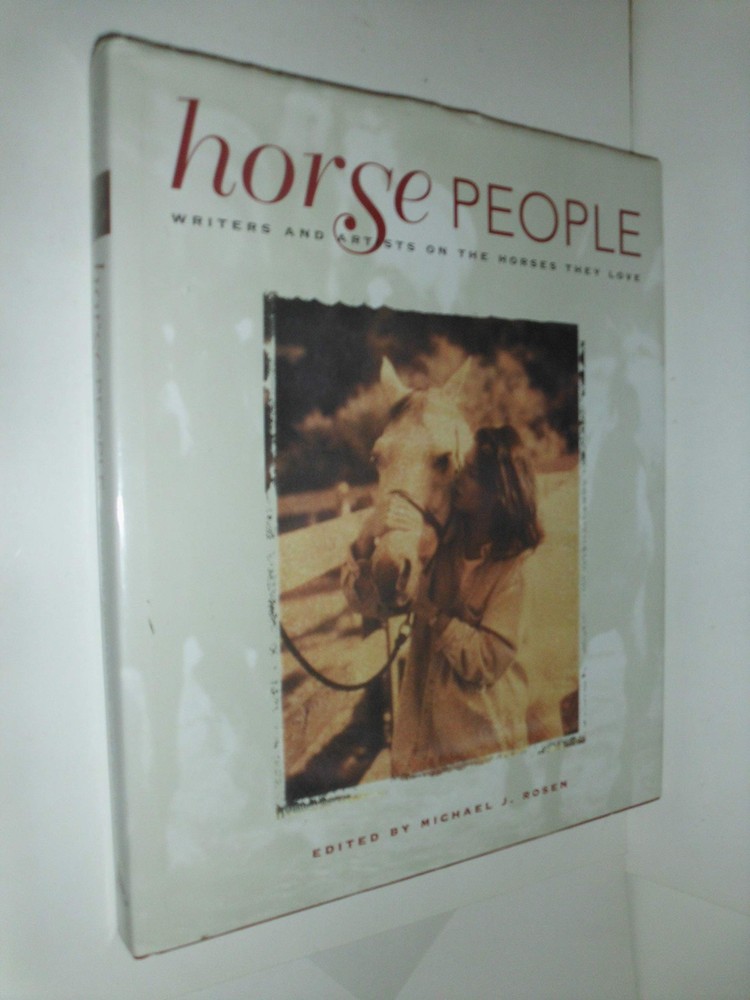 Horse People: Writers and Artists on their Love of Horses by Rosen