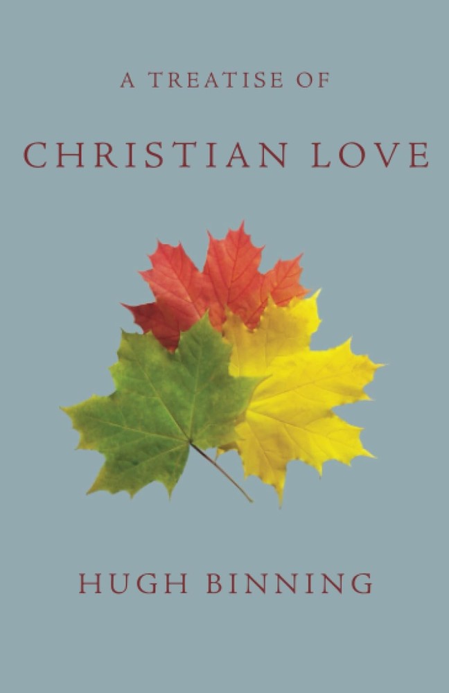 A Treatise of Christian Love
