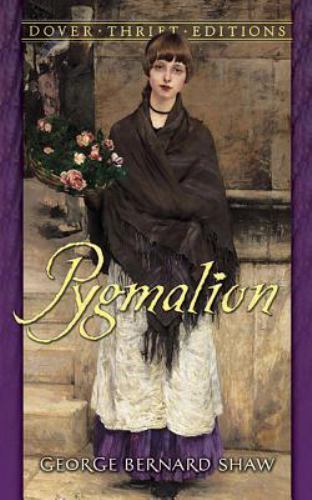 Pygmalion (Dover Thrift Editions: Plays), USED-Very Good, George Bernard Shaw