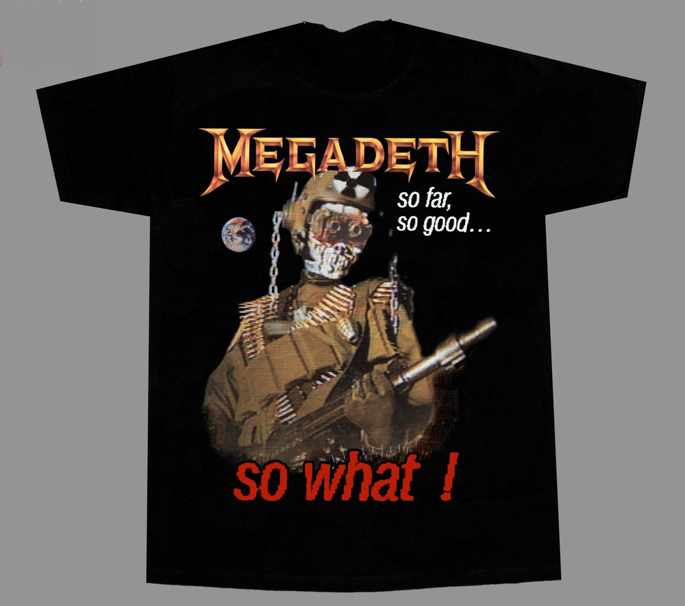 Megadeth So Far So Good So What T shirt Tee men Size S To 4XL GO956