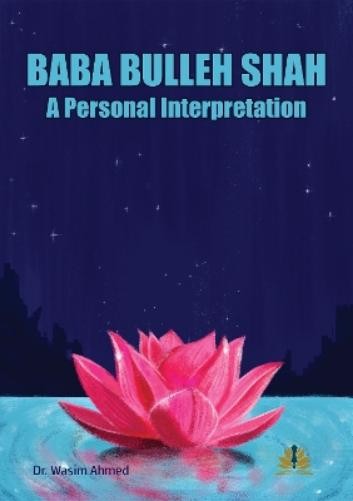 Dr. Wasim Ahmed Baba Bulleh Shah - A Personal Interpreta (Paperback) (UK IMPORT)All Tariffs and Duties included - no additional charges
