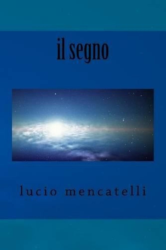 il segno by Lucio Mencatelli (Italian) Paperback Book